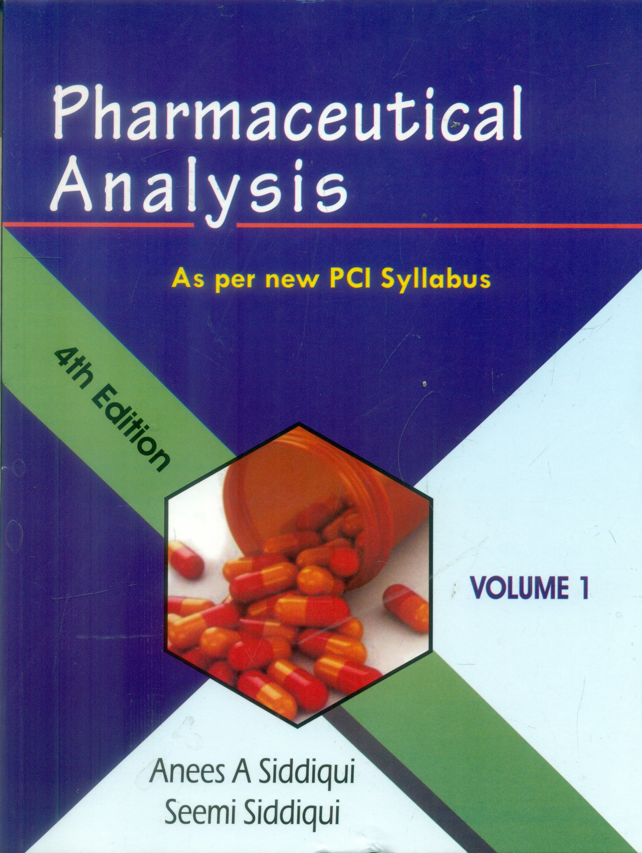 PHARMACEUTICAL ANALYSIS 4ED VOL 1 (PB 2019) [Paperback] SIDDIQUI A.A